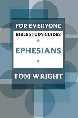 For Everyone Bible Study Guides: Ephesians 0281061777 Book Cover