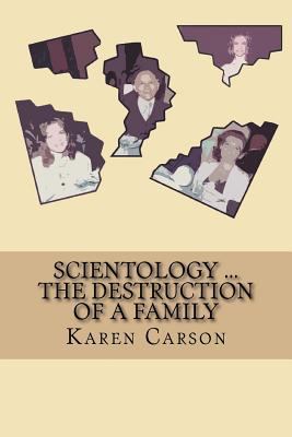 Scientology ... The Destruction Of A Family 1974478629 Book Cover