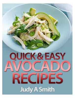 Quick & Easy Avocado Recipes 1495210898 Book Cover