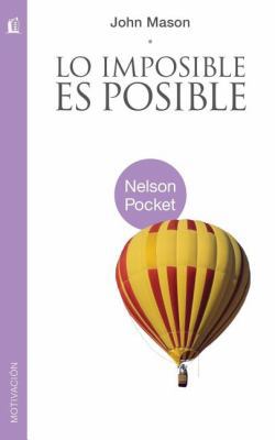 Lo Imposible Es Posible = the Impossible Is Pos... [Spanish] 1602555907 Book Cover