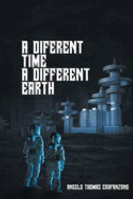 Paperback Different Time, a Different Earth Book