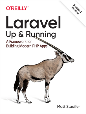 Laravel: Up & Running: A Framework for Building... 1492041211 Book Cover