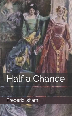 Half a Chance 1705740030 Book Cover