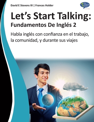 Let's Start Talking: Fundamentos de Inglés 2 1794317090 Book Cover