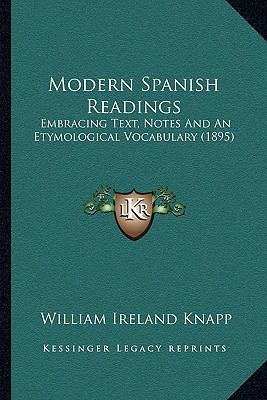 Modern Spanish Readings: Embracing Text, Notes ... 1164945793 Book Cover