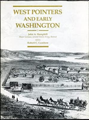 West Pointers and Early Washington: The Contrib... 0963592505 Book Cover