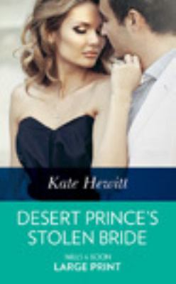Desert Prince's Stolen Bride [Large Print] 0263074129 Book Cover
