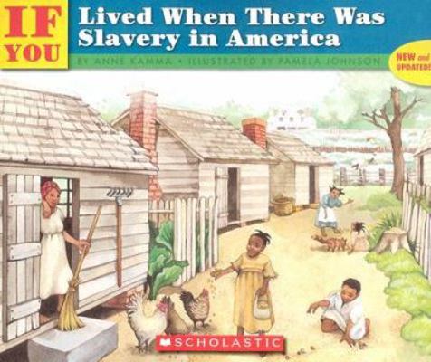 If You Lived When There Was Slavery in America 0439567068 Book Cover
