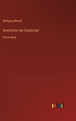 Geschichte der Deutschen: Dritter Band [German] 3368459619 Book Cover