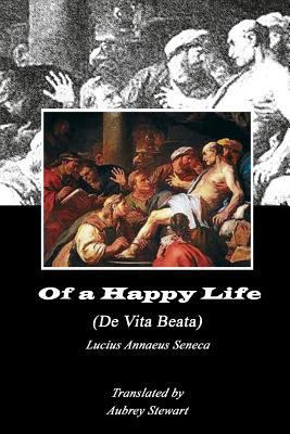 Of a Happy Life (Annotated) 1729289169 Book Cover