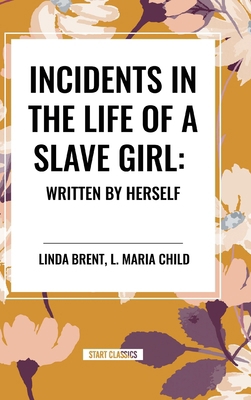 Incidents in the Life of a Slave Girl: Written ...            Book Cover