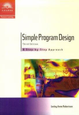 Simple Program Design, Third Edition: A Step by... 061901590X Book Cover