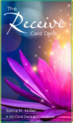 Paperback The Receive Card Deck : Receive Your Fulfillment by Unlearning Struggle Book
