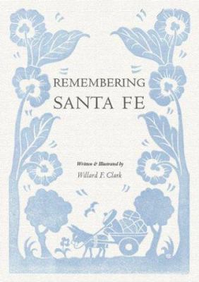 Remembering Santa Fe 1586853597 Book Cover