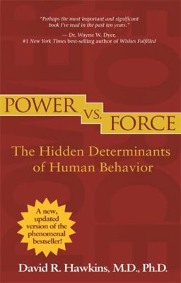 Power vs. Force (Revised Edition): The Hidden D... 1401941699 Book Cover