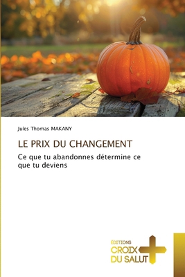 Le Prix Du Changement [French] 613781906X Book Cover
