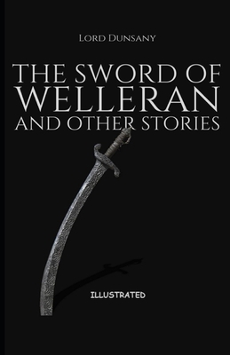 The Sword of Welleran and Other Stories Illustr... B092L3L8C6 Book Cover