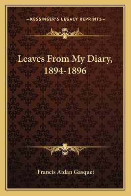 Leaves From My Diary, 1894-1896 1163754595 Book Cover