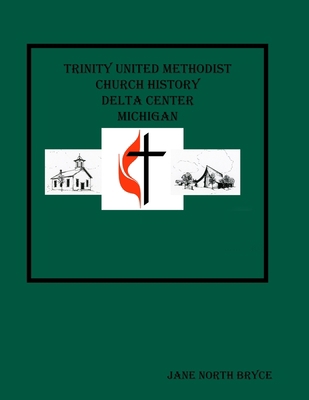 Trinity United Methodist Church Delta Center 035996222X Book Cover