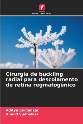 Cirurgia de buckling radial para descolamento d... [Portuguese] 6209254144 Book Cover