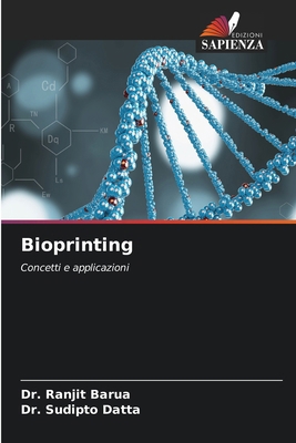 Bioprinting [Italian] 6208532930 Book Cover