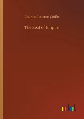 The Seat of Empire 3734040205 Book Cover