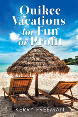 Quikee Vacations for Fun or Profit 1984527045 Book Cover