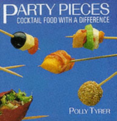 Party Pieces: Cocktail Food with a Difference 0356125696 Book Cover