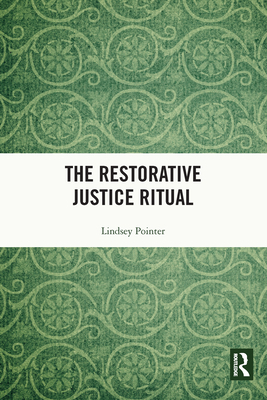 The Restorative Justice Ritual 0367560798 Book Cover