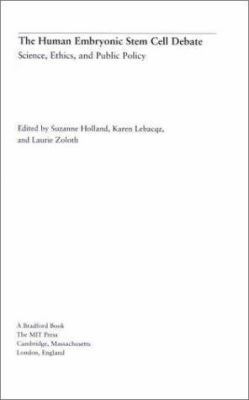 The Human Embryonic Stem Cell Debate 0262082993 Book Cover