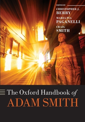 The Oxford Handbook of Adam Smith 0198753039 Book Cover