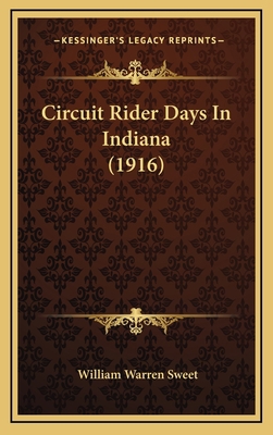 Circuit Rider Days In Indiana (1916) 1165323001 Book Cover