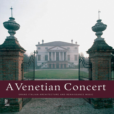 Venetian Concert: Grand Italian Architecture an... 3937406212 Book Cover