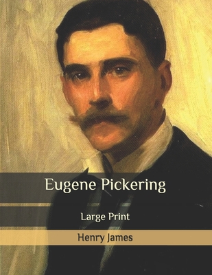 Eugene Pickering: Large Print B087HD8HVM Book Cover
