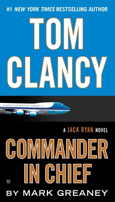 Tom Clancy: Commander in Chief 1101988819 Book Cover