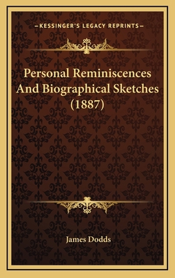 Personal Reminiscences And Biographical Sketche... 1165563592 Book Cover