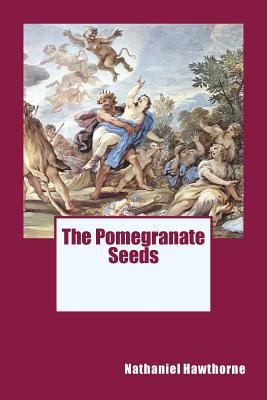 The Pomegranate Seeds 1544189583 Book Cover