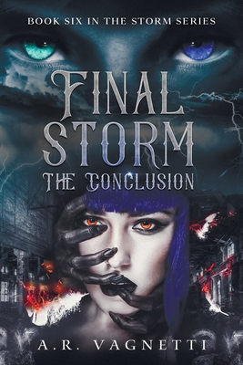 Final Storm... The Conclusion: A Werewolf Vampi... 0578396971 Book Cover