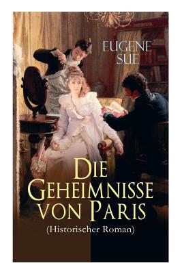 Die Geheimnisse Von Paris (Historischer Roman) [German] 8026887743 Book Cover
