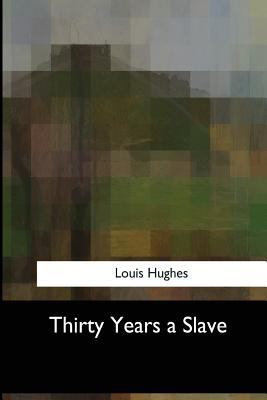 Thirty Years a Slave 1547056134 Book Cover