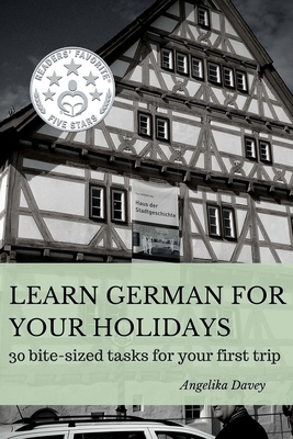 Learn German for your holidays: 30 bite-sized t... 1514100061 Book Cover