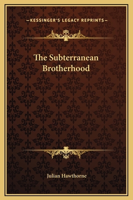 The Subterranean Brotherhood 116927790X Book Cover