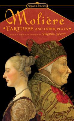 Tartuffe and Other Plays 0451524543 Book Cover