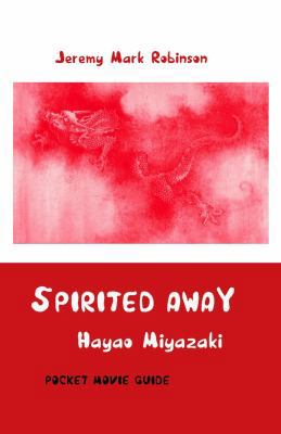 Spirited Away: Hayao Miyazaki: Pocket Movie Guide 1861713479 Book Cover