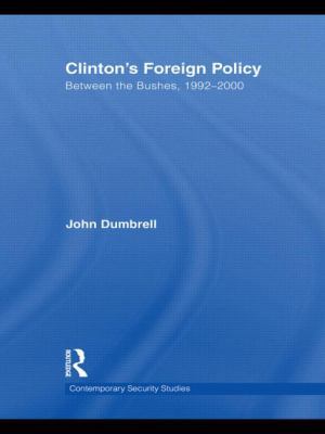 Clinton's Foreign Policy: Between the Bushes, 1... 0415359848 Book Cover