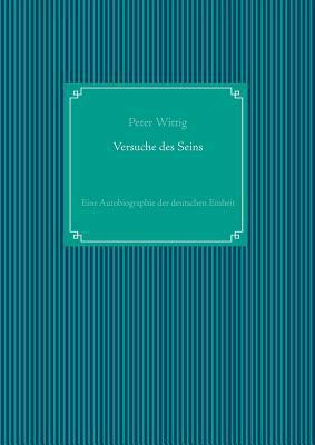 Versuche des Seins: Eine Autobiographie der deu... [German] 3740749156 Book Cover