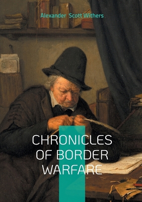 Chronicles of Border Warfare: Clash of Cultures... 232253482X Book Cover