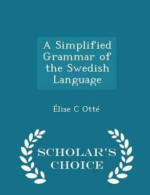 A Simplified Grammar of the Swedish Language - ... 1298355052 Book Cover