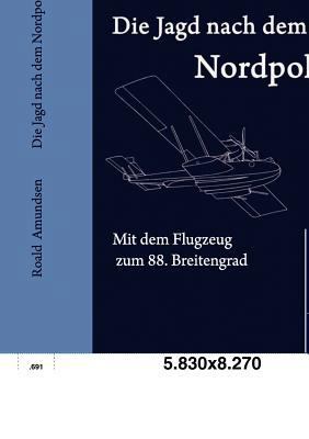 Die Jagd nach dem Nordpol [German] 3861951746 Book Cover
