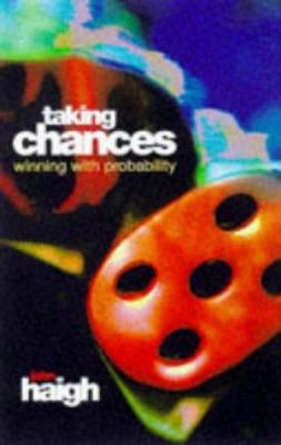 Taking Chances: Winning with Probability 0198502923 Book Cover